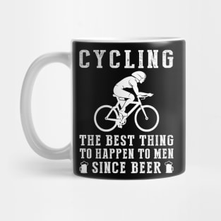 cycling the best thing to happen to men since beer wine Mug